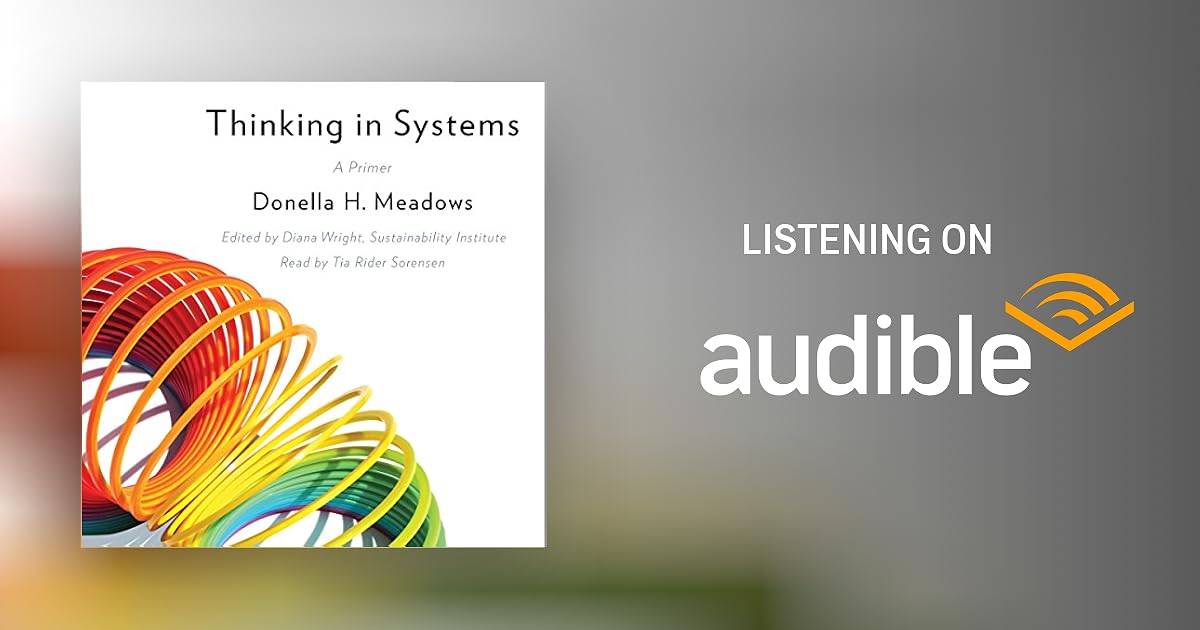 Thinking in Systems by Donella H. Meadows Audiobook Audible.co.uk Thinking in Systems by Donella H. Meadows Audiobook Audible.co.uk